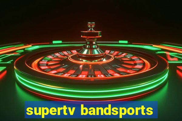 supertv bandsports